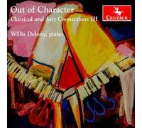Out Of Character: Classical And Jazz Connections, Vol. 3