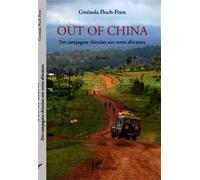 Out of China Des campagnes chinoises aux terres africaines - Gwenola Floch-Penn - L'harmattan - broché - Roman