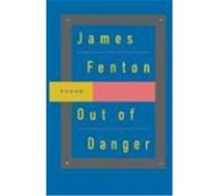 Out of Danger James Fenton (Auteur)