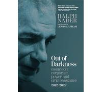 Out of Darkness: Essays on Corporate Power and Civic Resistance, 2012-2022