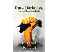 Out of Darkness, Into the Marvelous Light