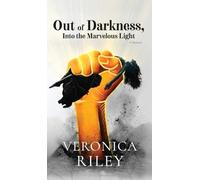 Out of Darkness, Into the Marvelous Light