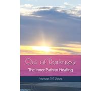 Out of Darkness: The Inner Path to Healing