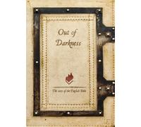 Out of Darkness; The Story of the English Bible