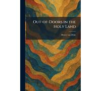 Out-of-Doors in the Holy Land