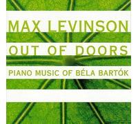 Out of Doors - Piano Music of Bela Bartok by Levinson, Max (1998-05-19)