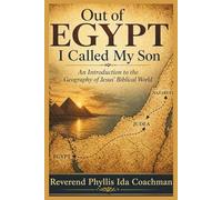 Out of Egypt I Called My Son: An Introduction to the Geography of Jesus' Biblical World