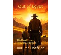 Out of Egypt: The New Exodus: Deliverance Begins