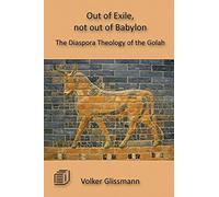 Out Of Exile, Not Out Of Babylon