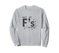 Out of Fs to Give Sassy Attitude Déclaration Sweatshirt, Unisexe pour Adultes, Gris Chiné, XL