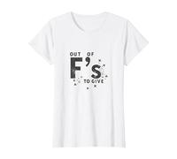 Out of Fs to Give Sassy Attitude Déclaration T-Shirt, Femme, Blanc, L