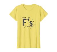 Out of Fs to Give Sassy Attitude Déclaration T-Shirt, Femme, Citron, L