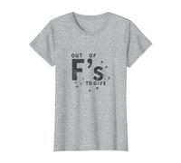 Out of Fs to Give Sassy Attitude Déclaration T-Shirt, Femme, Gris Chiné, L