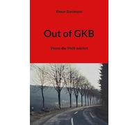 Out of GKB: Wenn die Welt wächst