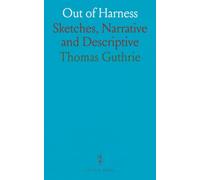 Out of Harness: Sketches, Narrative and Descriptive