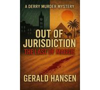 Out Of Jurisdiction: The Last Of Maggie Derry Murder Mysteries, #5 - Gerald Hansen - Mint Books - ebook (ePub) - Livre