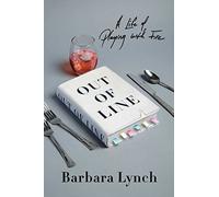 Out of Line: A Life of Playing with Fire