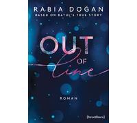 Out of Line - Based on Batul's True Story Roman - Rabia Dogan - heartlines - ebook (ePub) - Livre