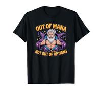 Out of Mana Not Out of Options Fantasy Wizard Blague T-Shirt