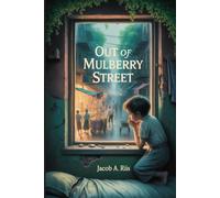 Out of Mulberry Street: Stories of Tenement life in New York City: Annotated