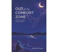 Out of my Comfort Zone: a journey with God into the unknown