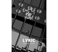 Out Of My Head Lyric Workbook Notebook 6x9 Matte Finish: 6 X 9 Bass Close Up Black And White Cover With Song Structures Blank Lined Pages And Index. Music Journal For Songwriting