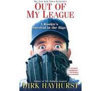 Out of My League: A Rookie's Survival in the Bigs - [Version Originale] Inconnu (Auteur)