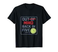 Out of My Mind Back in 5 Office Humour Design T-Shirt