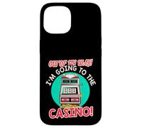 Out of My Way Going to Casino Gift Slot Machine à Jouer Coque pour iPhone 15