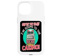 Out of My Way Going to Casino Gift Slot Machine à Jouer Coque pour iPhone 15