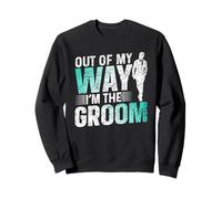 Out of My Way I'm The Groom Enterrement de Vie de Jeune Fille Sweatshirt