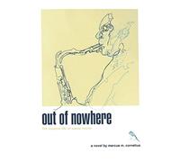 out of nowhere: the musical life of warne marsh