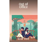 Out of Office: A No-Wifi, Enemies-to-Lovers Romantic Comedy