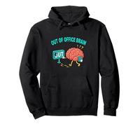 Out of Office Brain Funny Work Humour Design Sweat à Capuche