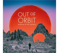 Out Of Orbit - Wisdom of The Crowds [Import]