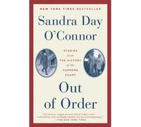 Out of Order by Sandra Day OConnor Sandra Day OConnor (Auteur)