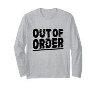 Out of Order - Drôle Sarcasme Ironie pour Hommes Femmes Manche Longue