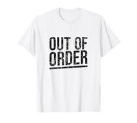 Out of Order - Drôle Sarcasme Ironie pour Hommes Femmes T-Shirt