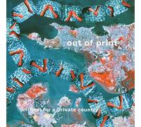 Out of Print - Anthem for a Private Country
