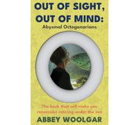 Out of Sight. Out of Mind.: The Abysmal Octogenarians