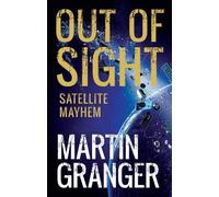 Out Of Sight: Satellite Mayhem