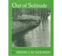 Out of Solitude Henri J.M. Nouwen (Auteur)