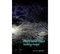 Out of Some Vague Unholy Anger