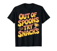 Out of Spoons Try Snacks Comfort Food Trophée Design T-Shirt