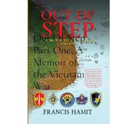 Out Of Step - Part One, A Memoir of the Vietnam War