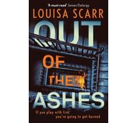Out of the Ashes: An utterly gripping, unputdownable crime thriller