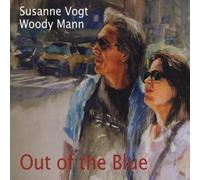 Out of the Blue by Susanne Vogt & Woody Mann (2013-08-03)