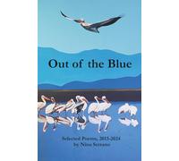 Out of the Blue: Selected Poems, 2013-2024