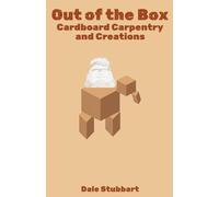 Out of the Box: Cardboard Carpentry and Creations