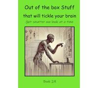 Out of the box Stuff that will Tickle your Brain